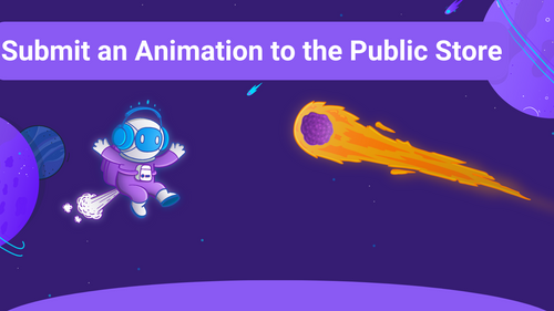 How to submit an Animation to the Public Store