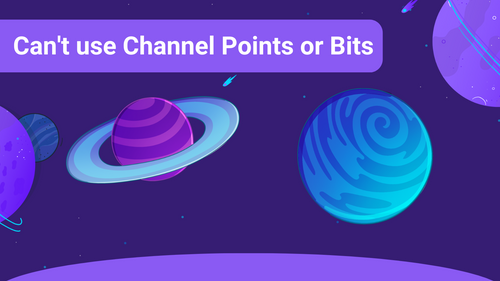 I am an Affiliate but I can not access Channel Points and Bits