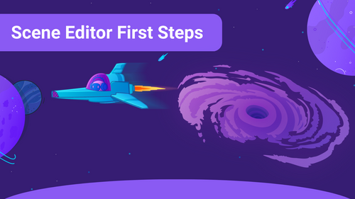 Scene Editor First Steps