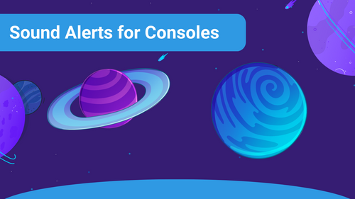 Sound Alerts for Console Streams