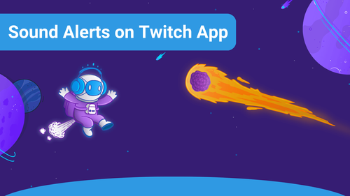 Sound Alerts in the Twitch App 