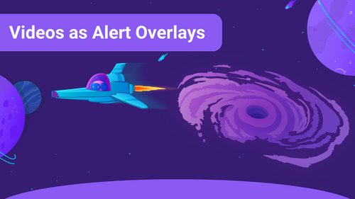 How to add a Video as your Alert Overlay